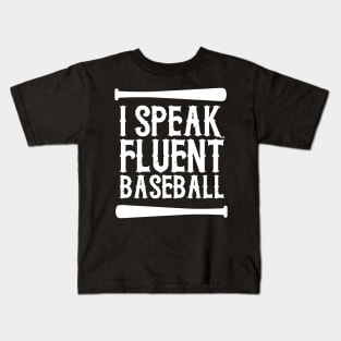 I Speak Fluent Baseball Kids T-Shirt